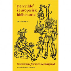 'Den vilde' i europæisk idéhistorie: Grænserne for menneskelighed