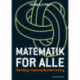 Matematik for Alle: Håndbog i matematikundervisning