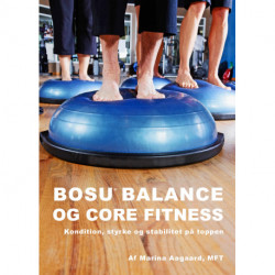 BOSU Balance og Core Fitness: Kondition, styrke og stabilitet på toppen
