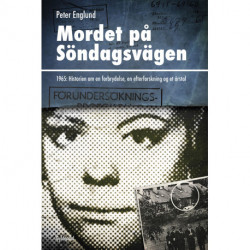 Mordet på Söndagsvägen: 1965: Historien om en forbrydelse, en efterforskning og et årstal