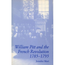 William Pitt and the French Revolution, 1785-1795