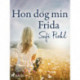Hon dog min Frida