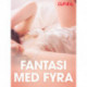Fantasi med fyra - erotiska noveller