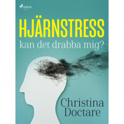 Hjärnstress: kan det drabba mig?