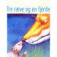 Tre ræve og en fjerde