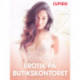 Erotik på butikskontoret - erotiska noveller
