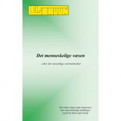 Det menneskelige væsen: - eller det væsentlige ved mennesket