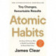 Atomic Habits: An Easy & Proven Way to Build Good Habits & Break Bad Ones
