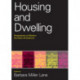 Housing and Dwelling: Perspectives on Modern Domestic Architecture