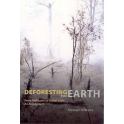 Deforesting the Earth: From Prehistory to Global Crisis, An Abridgment