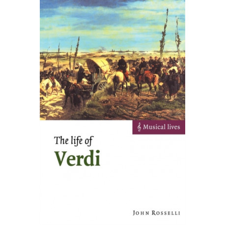The Life of Verdi: Musical Lives