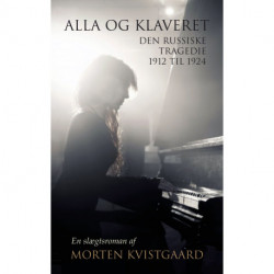 Alla og klaveret: den russiske tragedie 1912 til 1924