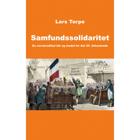 Samfundssolidaritet: En socialradikal idé og model for det 20. århundrede