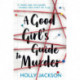 A Good Girl's Guide to Murder