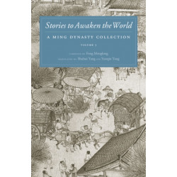 Volume 3Stories to Awaken the World: A Ming Dynasty Collection, Volume 3