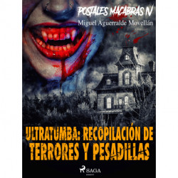 Postales macabras IV: Ultratumba: Recopilación de terrores y pesadillas