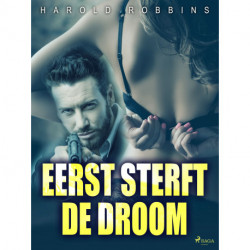 Eerst sterft de droom