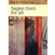 Sagen frem for alt