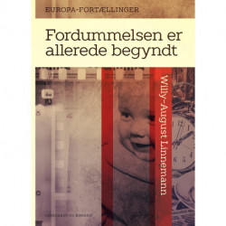 Fordummelsen er allerede begyndt