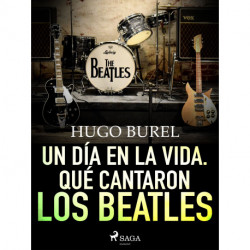 Un día en la vida. Qué cantaron los Beatles