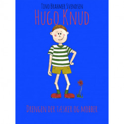 Hugo Knud: Drengen der tæsker og mobber