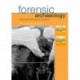 Forensic Archaeology: Advances in Theory and Practice