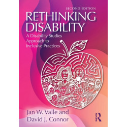 Rethinking Disability: A Disability Studies Approach to Inclusive Practices