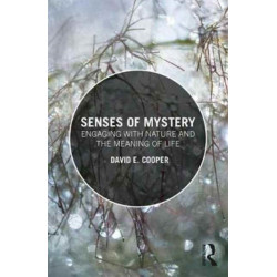 Senses of Mystery: Engaging with Nature and the Meaning of Life