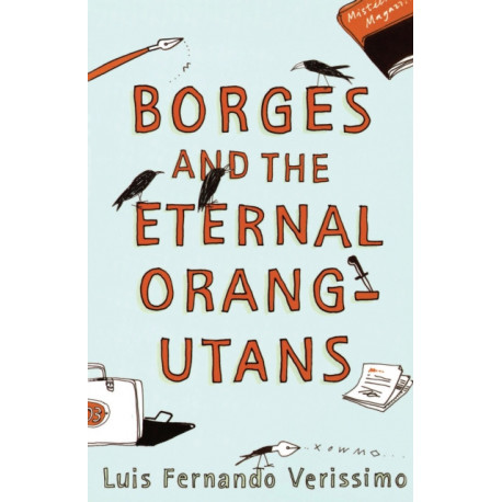 Borges and the Eternal Orang-Utans
