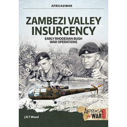 Zambezi Valley Insurgency: Early Rhodesian Bush War Operations