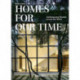 Homes For Our Time: Contemporary Houses around the World