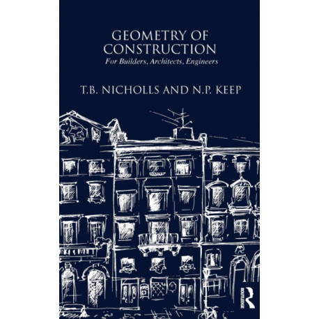 Geometry of Construction: For Builders, Architects, Engineers