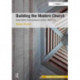 Building the Modern Church: Roman Catholic Church Architecture in Britain, 1955 to 1975