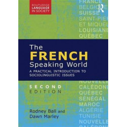 The French-Speaking World: A Practical Introduction to Sociolinguistic Issues