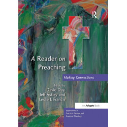 A Reader on Preaching: Making Connections