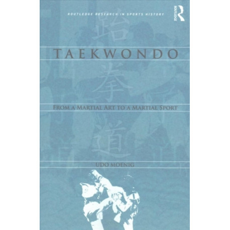 Taekwondo: From a Martial Art to a Martial Sport