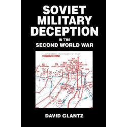 Soviet Military Deception in the Second World War