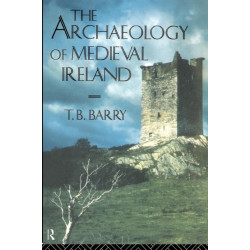 The Archaeology of Medieval Ireland