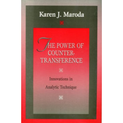 The Power of Countertransference: Innovations in Analytic Technique