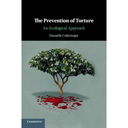 The Prevention of Torture: An Ecological Approach