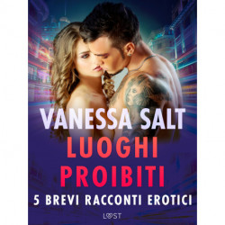 Luoghi proibiti - 5 brevi racconti erotici