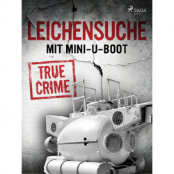 Leichensuche mit Mini-U-Boot