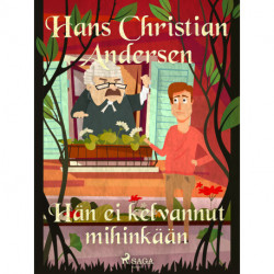 Hän ei kelvannut mihinkään