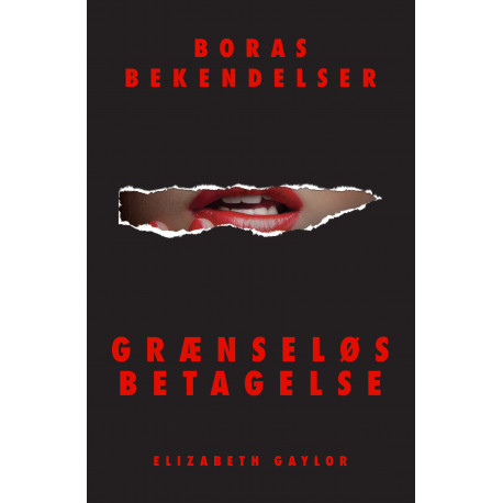 Boras bekendelser: Grænseløs betagelse