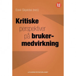 Kritiske perspektiver på brukermedvirkning