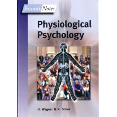 BIOS Instant Notes in Physiological Psychology