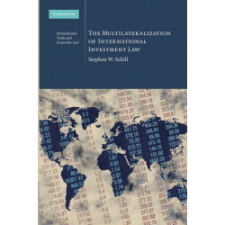 The Multilateralization of International Investment Law