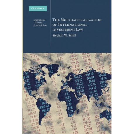 The Multilateralization of International Investment Law