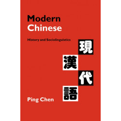 Modern Chinese: History and Sociolinguistics