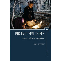 Postmodern Crises: From Lolita to Pussy Riot